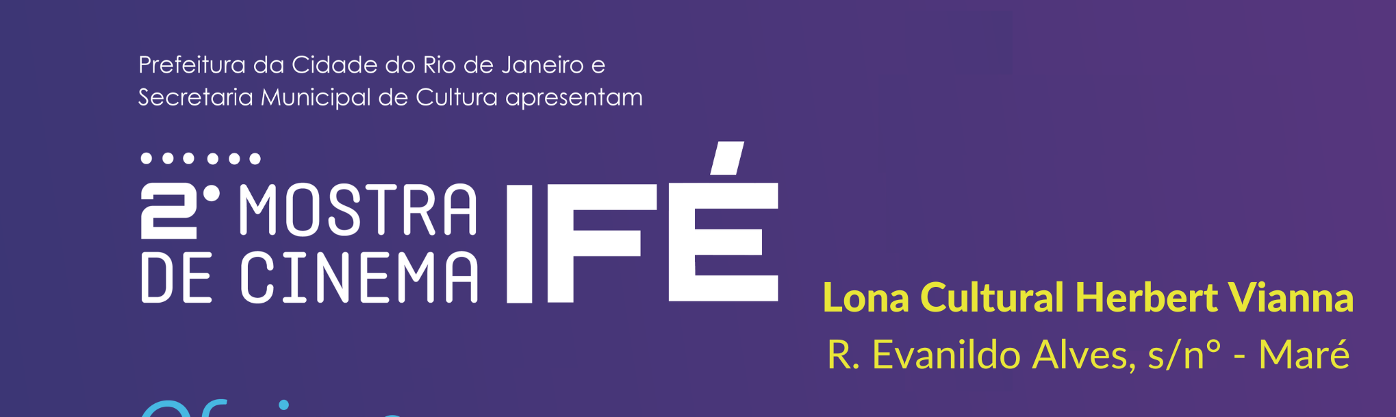2ª Mostra de Cinema IFÉ chega a Maré esta semana com oficinas e exibições